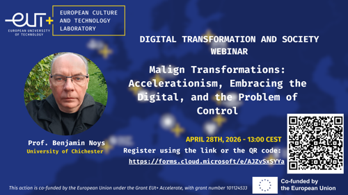 Poster of the Digital Transformation and Society series webinar with Prof. Benjamin Noys, focused on Accelerationism, Embracing the Digital, and the Problem of Control.