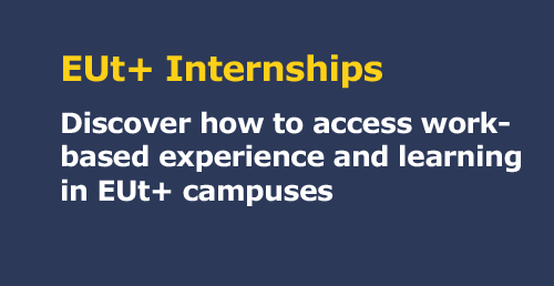 EUt+ internships and work-based learning opportunities