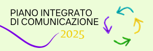 Piano Integrato di Comunicazione 2025