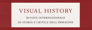 Visual History. Rivista internazionale di storia e critica dell'immagine (ISSN 2421-5627)